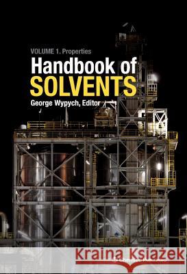 Handbook of Solvents: Volume 1: Properties Wypych, George 9781895198645 Chem Tec Publishing,Canada - książka