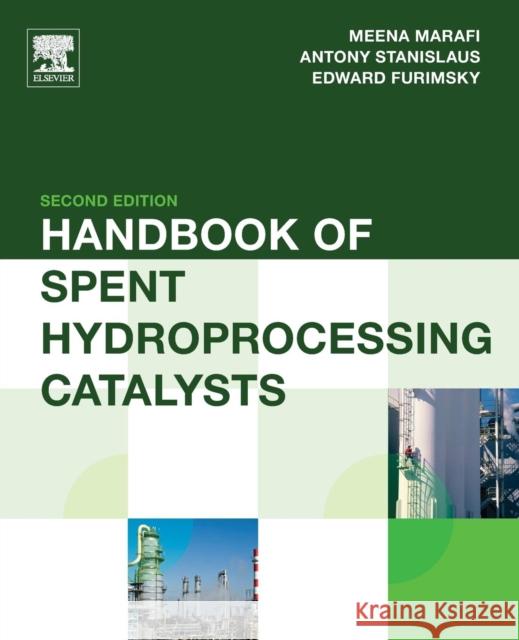 Handbook of Spent Hydroprocessing Catalysts Meena Marafi Anthony Stanislaus Edward Furimsky 9780444638816 Elsevier - książka