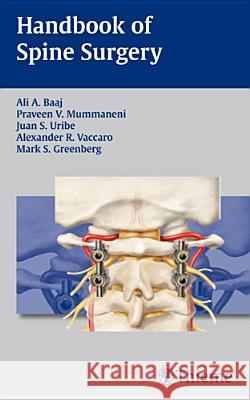 Handbook of Spine Surgery Ali Baaj Praveen Mummaneni Juan Uribe 9781604064193 Thieme Medical Publishers - książka