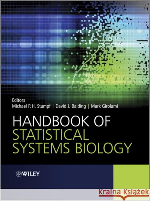 Handbook of Statistical Systems Biology M. P. H. Stumpf Michael Stumpf David J. Balding 9780470710869 John Wiley & Sons - książka