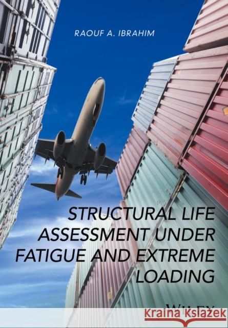 Handbook of Structural Life Assessment Ibrahim, Raouf A. 9781119135463 John Wiley & Sons - książka