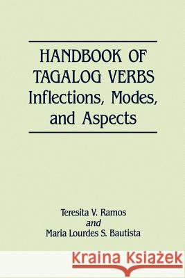 Handbook of Tagalog Verbs: Inflection, Modes, and Aspects Ramos, Teresita V. 9780824810184 University of Hawaii Press - książka