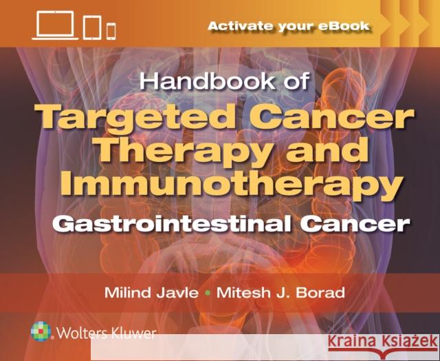 Handbook of Targeted Cancer Therapy and Immunotherapy: Gastrointestinal Cancer Milind Javle 9781975162948 LWW - książka