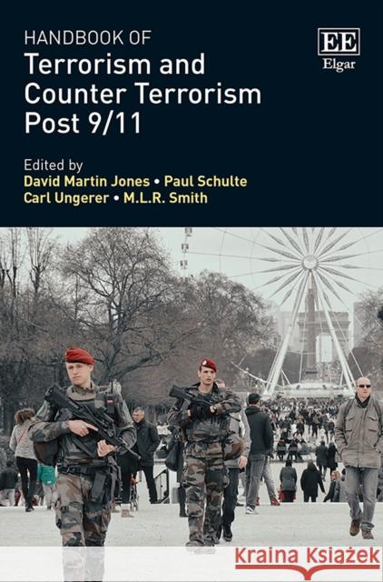 Handbook of Terrorism and Counter Terrorism Post 9/11 David Martin Jones Paul Schulte Carl Ungerer 9781786438010 Edward Elgar Publishing Ltd - książka
