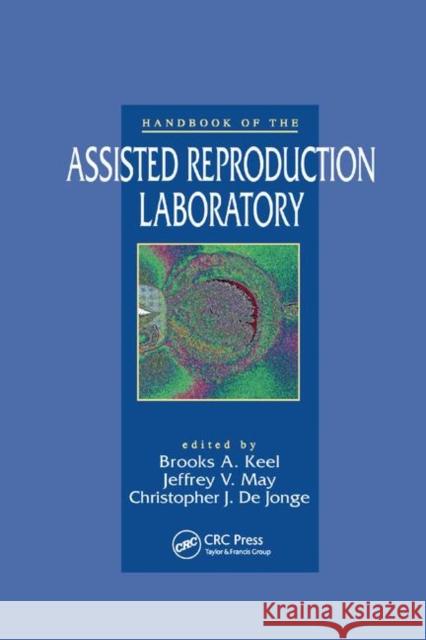 Handbook of the Assisted Reproduction Laboratory Brooks A. Keel Jeffrey V. May Christopher J. Dejonge 9780367398675 CRC Press - książka