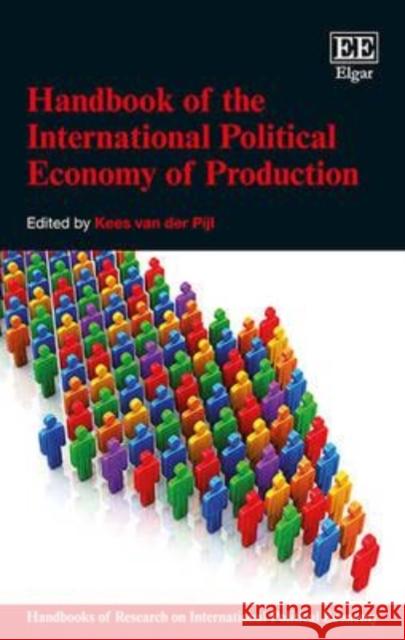 Handbook of the International Political Economy of Production Kees van der Pijl 9781784712587 Edward Elgar Publishing Ltd - książka