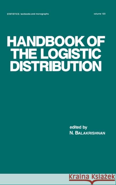 Handbook of the Logistic Distribution Balakrishnan                             N. Balakrishnan 9780824785871 CRC - książka