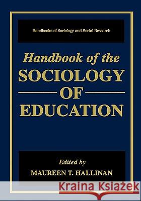 Handbook of the Sociology of Education Maureen T. Hallinan 9780387325170 Springer - książka