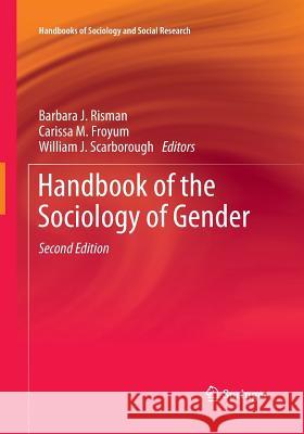 Handbook of the Sociology of Gender Barbara J. Risman Carissa M. Froyum William J. Scarborough 9783030094683 Springer - książka