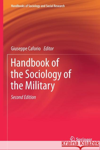 Handbook of the Sociology of the Military Giuseppe Caforio 9783319716008 Springer - książka