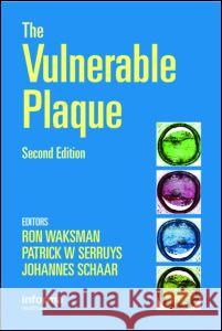 Handbook of the Vulnerable Plaque Ron Waksman Patrick W. Serruys Johannes Schaar 9781841846217 Informa Healthcare - książka