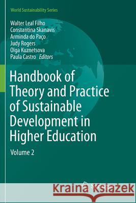 Handbook of Theory and Practice of Sustainable Development in Higher Education: Volume 2 Leal Filho, Walter 9783319838502 Springer - książka