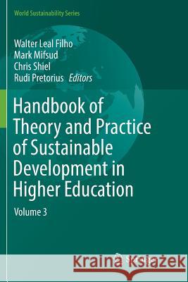 Handbook of Theory and Practice of Sustainable Development in Higher Education: Volume 3 Leal Filho, Walter 9783319838526 Springer - książka