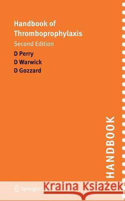 Handbook of Thromboprophylaxis: Second Edition Gozzard, David 9781907673092 Springer Healthcare - książka