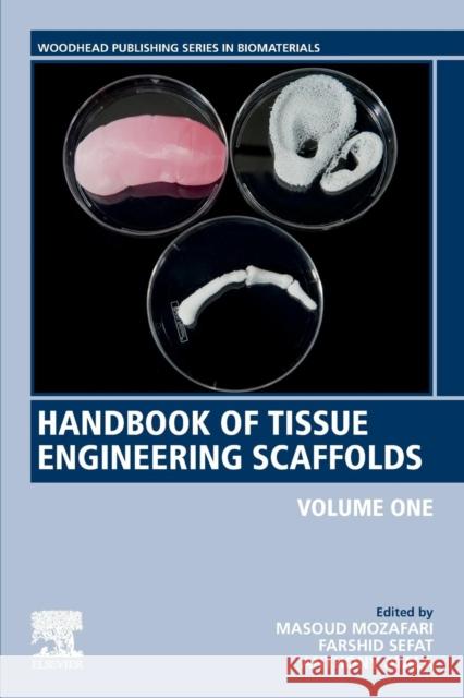 Handbook of Tissue Engineering Scaffolds: Volume One Mozafari, Masoud 9780081025635 Woodhead Publishing - książka