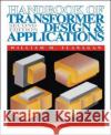 Handbook of Transformer Design and Applications William M. Flanagan 9780070212916 McGraw-Hill Professional Publishing