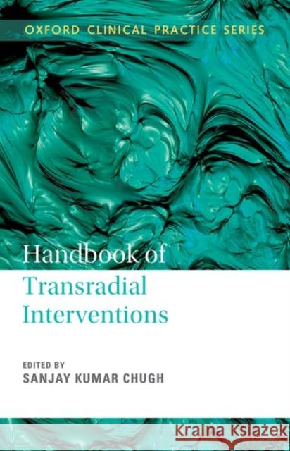 Handbook of Transradial Interventions  9780190130008 OUP India - książka