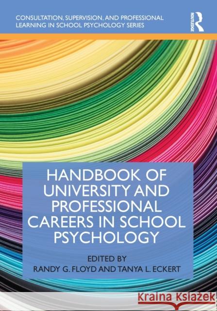 Handbook of University and Professional Careers in School Psychology Randy G. Floyd Tanya L. Eckert 9780367353681 Routledge - książka