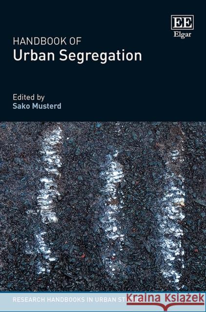 Handbook of Urban Segregation Sako Musterd   9781788115599 Edward Elgar Publishing Ltd - książka