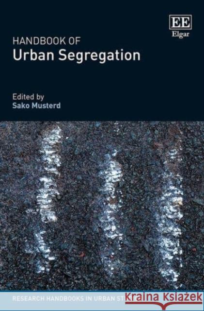 Handbook of Urban Segregation Sako Musterd   9781803924588 Edward Elgar Publishing Ltd - książka