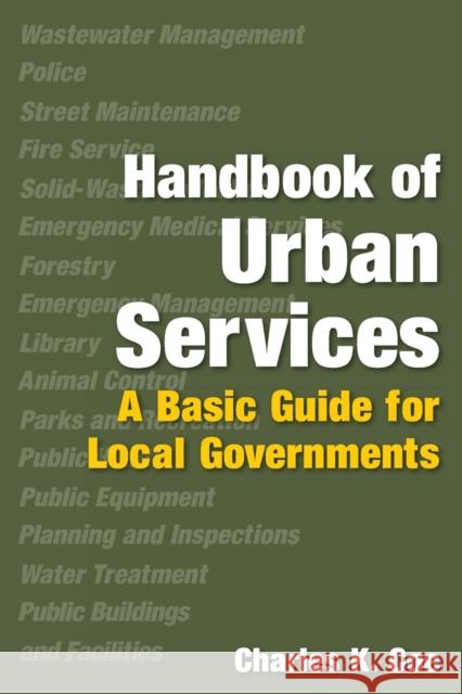 Handbook of Urban Services: Basic Guide for Local Governments Coe, Charles K. 9780765622945 M.E. Sharpe - książka