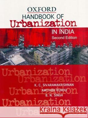 Handbook of Urbanization in India Sivaramakrishnan, Kundu, Singh 9780195690491 OUP India - książka