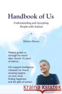 Handbook of Us: Understanding and Accepting People with Autism Matteo Musso 9780998863627 Over the Fence Publishing - książka