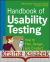 Handbook of Usability Testing: How to Plan, Design, and Conduct Effective Tests Rubin, Jeffrey 9780470185483 John Wiley & Sons Inc