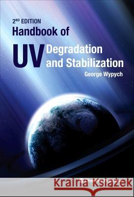 Handbook of UV Degradation and Stabilization George Wypych 9781895198867 Elsevier Science & Technology - książka