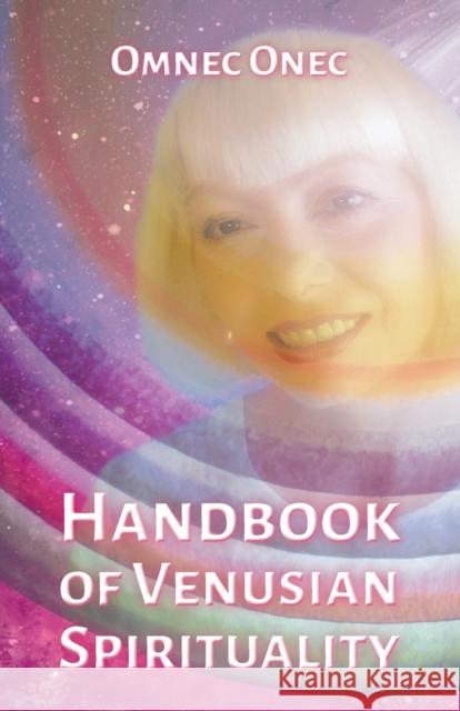 Handbook of Venusian Spirituality Omnec Onec Anja Schaefer  9783910804111 Discus Publishing - książka