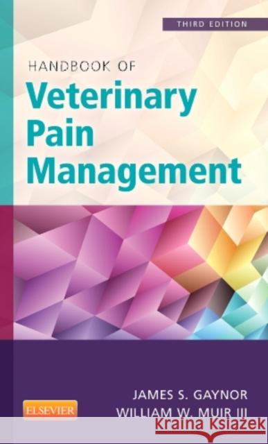 Handbook of Veterinary Pain Management James S. Gaynor William W., III Muir 9780323089357 Mosby - książka