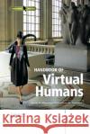 Handbook of Virtual Humans Nadia Magnenat-Thalmann Daniel Thalmann 9780470023167 John Wiley & Sons