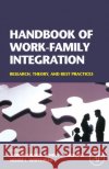 Handbook of Work-Family Integration Korabik, Karen 9780123725745 Academic Press