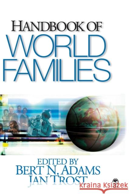 Handbook of World Families Bert N. Adams Jan Trost 9780761927631 Sage Publications - książka
