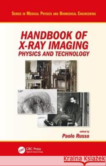 Handbook of X-Ray Imaging: Physics and Technology Paolo Russo 9781498741521 CRC Press - książka