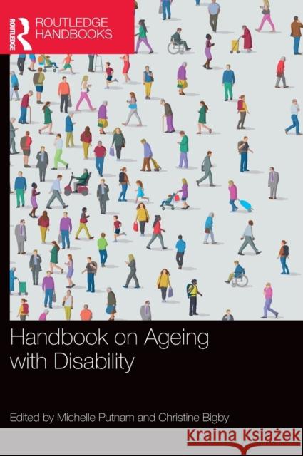 Handbook on Ageing with Disability Michelle Putnam Christine Bigby 9781138611498 Routledge - książka