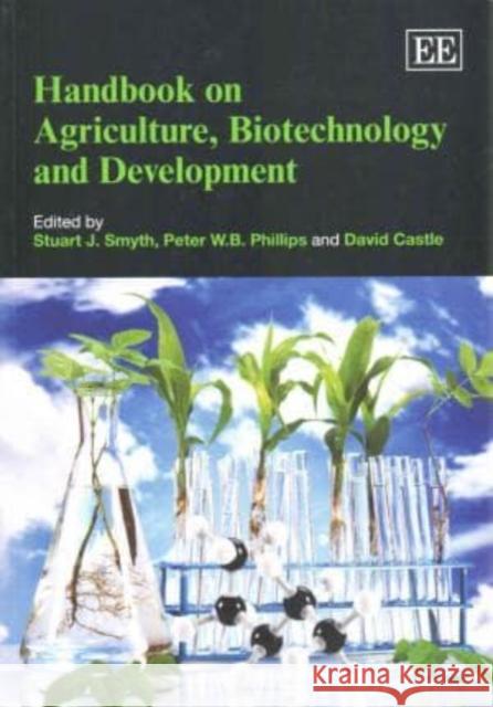 Handbook on Agriculture, Biotechnology and Development S. Smyth P. W. B. Phillips  9781783471355 Edward Elgar Publishing Ltd - książka