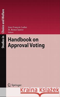 Handbook on Approval Voting Jean-François Laslier, M. Remzi Sanver 9783642028380 Springer-Verlag Berlin and Heidelberg GmbH &  - książka
