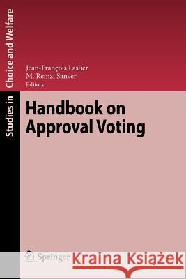 Handbook on Approval Voting Jean-François Laslier, M. Remzi Sanver 9783642264139 Springer-Verlag Berlin and Heidelberg GmbH &  - książka