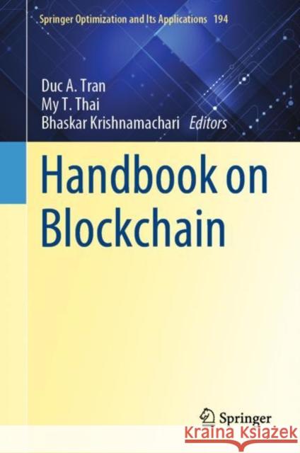 Handbook on Blockchain Duc A. Tran My T. Thai Bhaskar Krishnamachari 9783031075346 Springer - książka