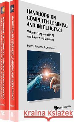 Handbook on Computer Learning and Intelligence (in 2 Volumes) Plamen Parvanov Angelov 9789811245145 World Scientific Publishing Company - książka