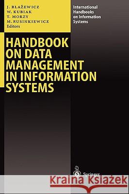 Handbook on Data Management in Information Systems Jacek Blazewicz Wieslaw Kubiak Tadeusz Morzy 9783540438939 Springer - książka