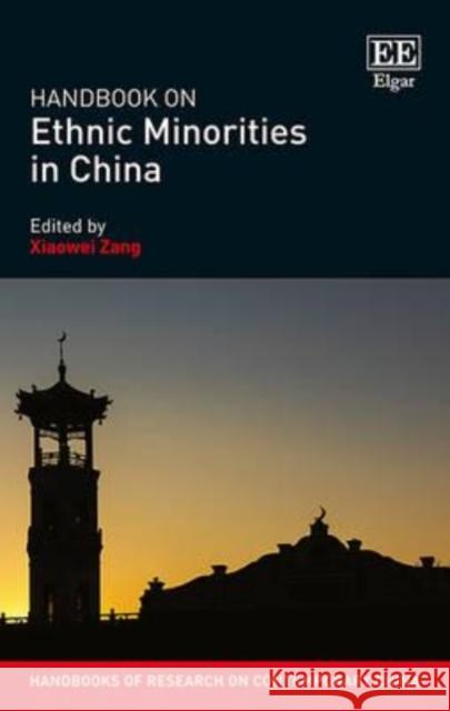 Handbook on Ethnic Minorities in China Xiaowei Zang   9781784717353 Edward Elgar Publishing Ltd - książka