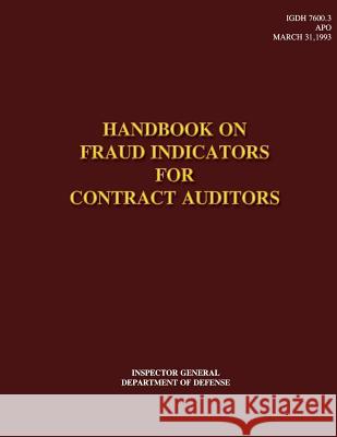 Handbook on Fraud Indicators for Contract Auditors Department of Defense 9781484827826 Createspace - książka