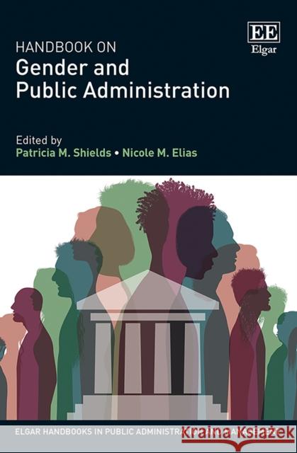 Handbook on Gender and Public Administration Patricia M. Shields Nicole M. Elias  9781789904727 Edward Elgar Publishing Ltd - książka