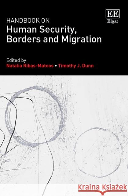 Handbook on Human Security, Borders and Migration Natalia Ribas-Mateos Timothy J. Dunn  9781839108891 Edward Elgar Publishing Ltd - książka