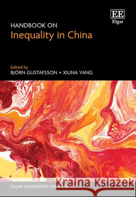 Handbook on Inequality in China Björn Gustafsson, Xiuna Yang 9781035317790  - książka
