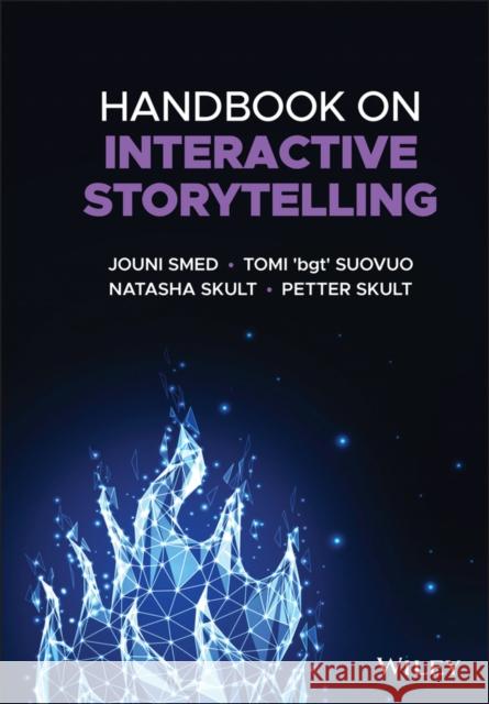 Handbook on Interactive Storytelling Smed, Jouni 9781119688136 John Wiley and Sons Ltd - książka
