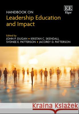 Handbook on Leadership Education and Impact John P. Dugan, Kristan C. Skendall, Sydnee E. Patterson 9781035326211  - książka