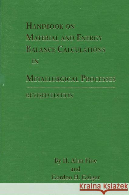Handbook on Material and Energy Balance Fine 9780873392242 Minerals, Metals, & Materials Society - książka